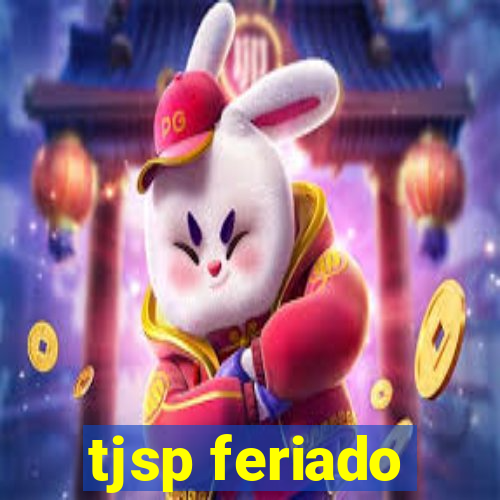 tjsp feriado